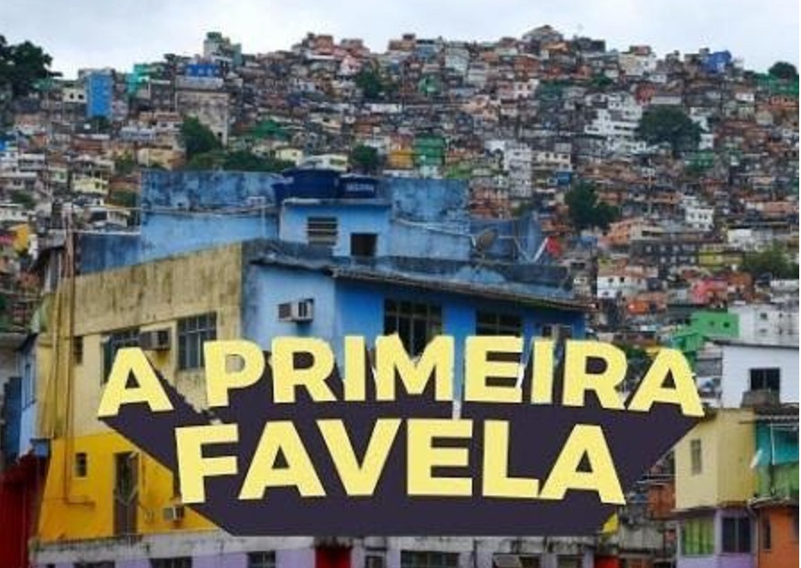 COMO SURGIU A PRIMEIRA FAVELA DO BRASIL